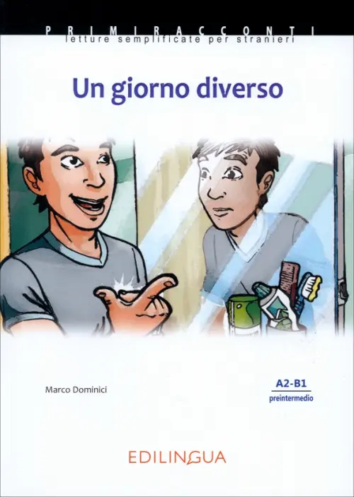 

Un giorno diverso. Livello pre-intermedio. A2-B1, Белый