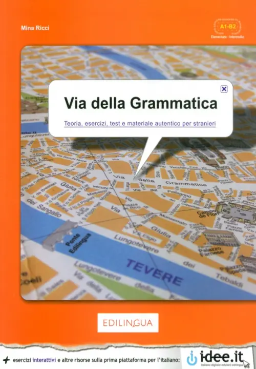 

Via della Grammatica. Teoria, esercizi, test e materiale autentico per stranieri. A1-B2, Оранжевый