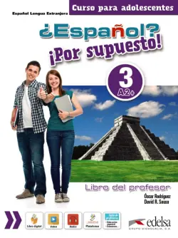 ¿Español? ¡Por supuesto! 3. A2+. Libro del profesor