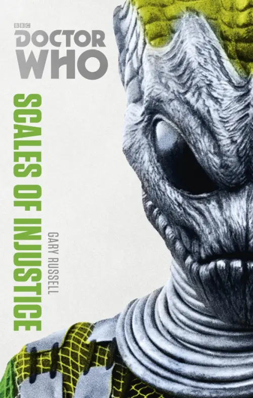 

Doctor Who. Scales of Injustice, Серый
