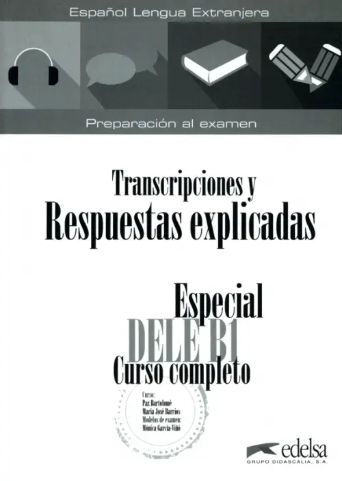 

Especial DELE B1. Curso completo. Transcripciones y respuestas explicadas, Белый