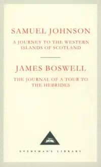 A Journey to the Western Islands of Scotland. The Journal of a Tour to the Hebrides