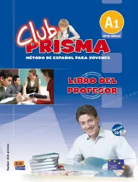 Club Prisma. Nivel A1. Libro del profesor + CD