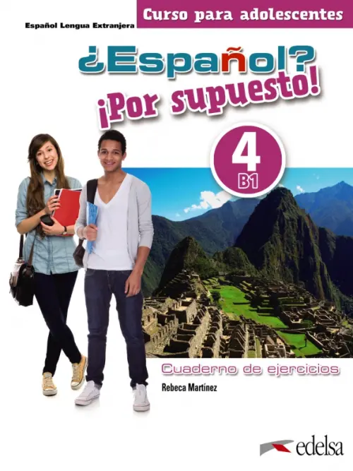 

¿Español ¡Por supuesto! 4. B1. Libro de ejercicios