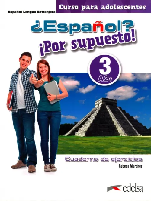 

¿Espanol ¡Por supuesto! 3 A2+. Libro de ejercicios
