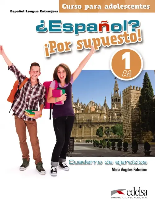 

¿Español ¡Por supuesto! 1. A1. Libro de ejercicios, Белый
