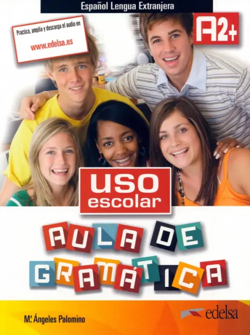 Uso escolar A2+. Aula de gramática