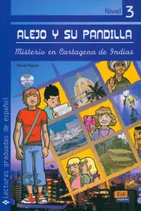 Alejo y su pandilla. Libro 3. Misterio en Cartagena de Indias