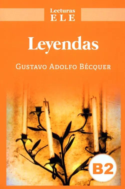 Leyendas - Becquer Gustavo Adolfo