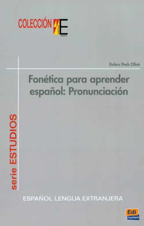 

Fonetica para aprender español. Pronunciación, Серый