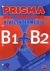 Prisma Fusión B1 + B2. Libro del profesor