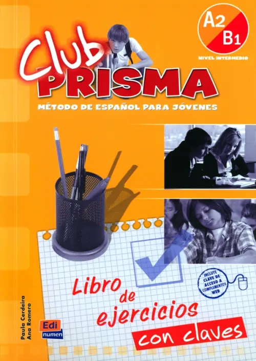 Club Prisma. Nivel A2/B1. Libro de ejercicios con claves - Cerdeira Paula, Romero Ana