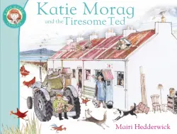 Katie Morag and the Tiresome Ted