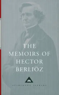 The Memoirs of Hector Berlioz