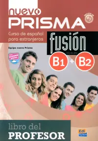 Nuevo Prisma Fusión. Niveles B1 + B2. Libro del profesor