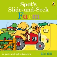 Spot's Slide and Seek. Farm