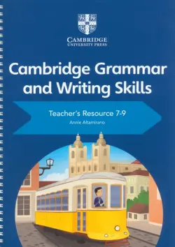 Cambridge Grammar and Writing Skills. Stage 7-9. Teacher's Resource with Digital Access