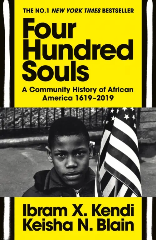 

Four Hundred Souls. A Community History of African America 1619-2019