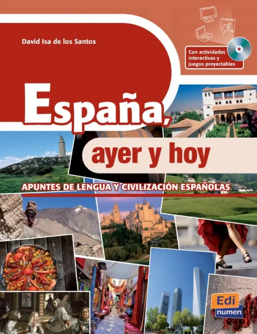 

España, ayer y hoy + acceso a extensión digital en la ELEteca