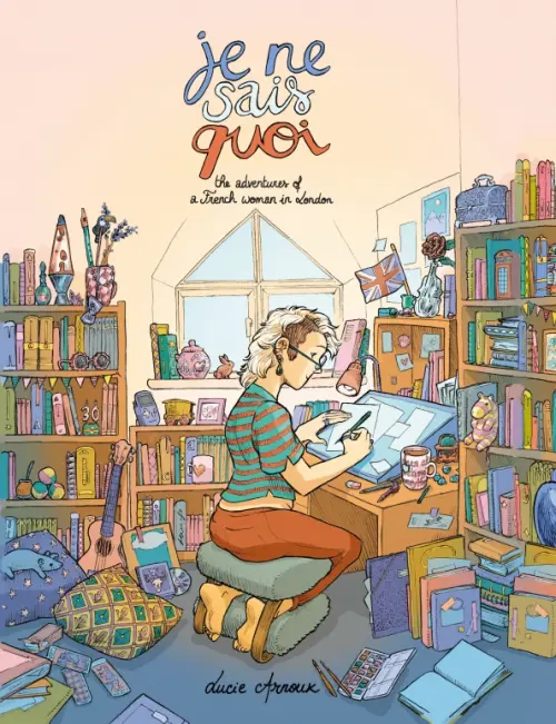 

Je Ne Sais Quoi. The Adventures of a French Woman in London