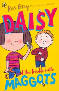 Daisy and the Trouble with Maggots