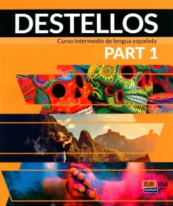 Destellos. Part 1. Student Print Edition + Online access code