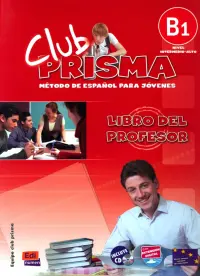 Club Prisma. Nivel B1. Libro del profesor + CD