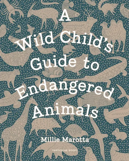 

A Wild Child's Guide to Endangered Animals