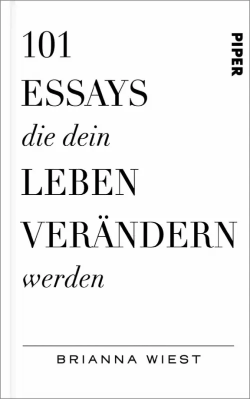 

101 Essays, die dein Leben verandern werden, Белый