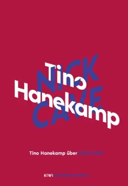 Tino Hanekamp uber Nick Cave