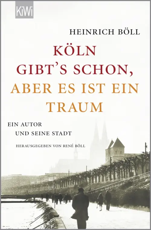 

"Köln gibt´s schon, aber es ist ein Traum". Ein Autor und seine Stadt, Белый