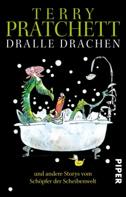 Dralle Drachen und andere Storys vom Schöpfer der Scheibenwelt