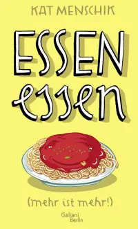 Essen essen (mehr ist mehr!)