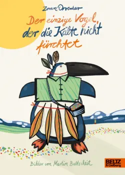 Der einzige Vogel, der die Kalte nicht furchtet