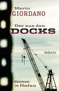 Der aus den Docks. Abenteuer im Hafen