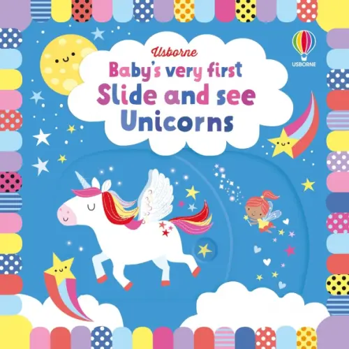 

Baby's Very First Slide and See. Unicorns