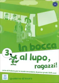 In bocca al lupo, ragazzi! 3. Quaderno di lavoro