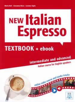 New Italian Espresso. Intermediate and advanced. Textbook + ebook