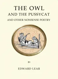 The Owl and the Pussycat and Other Nonsense Poetry