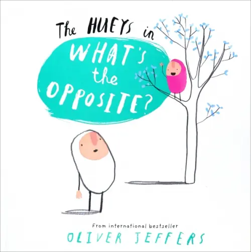 

What`s the Opposite - The Hueys