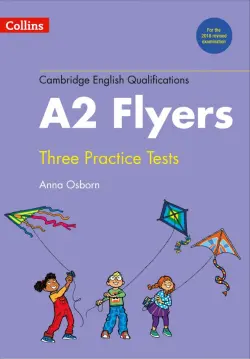 Cambridge English Qualification. Practice Tests for A2 Flyers