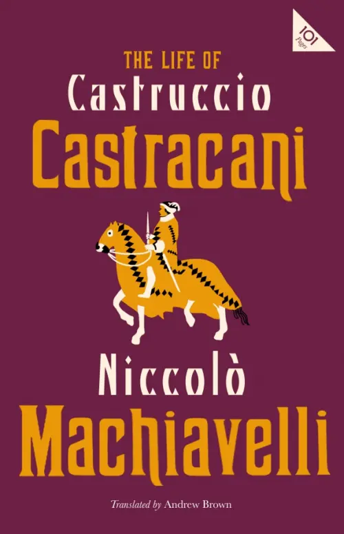 

The Life of Castruccio Castracani