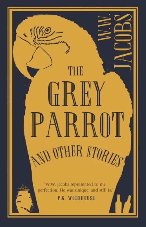

The Grey Parrot and Other Stories
