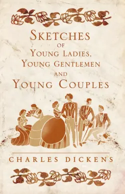 Sketches of Young Ladies, Young Gentlemen and Young Couples