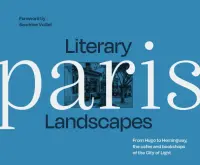 Literary Landscapes Paris