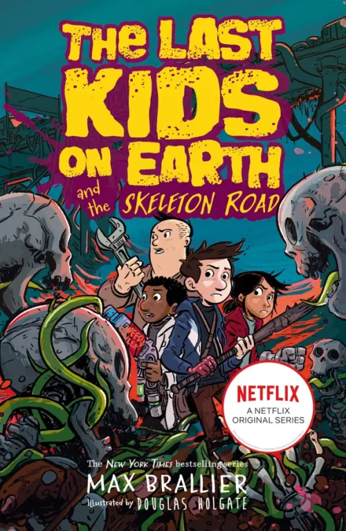 

Last Kids on Earth and the Skeleton Road