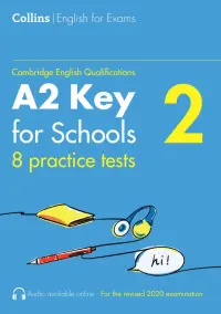 Cambridge English Qualification. Practice Tests for A2 Key for Schools. 8 Practice Tests. Volume 2