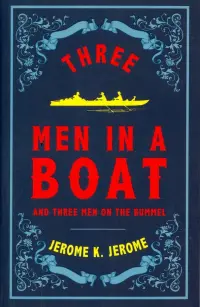 Three Men in a Boat and Three Men on the Bummel