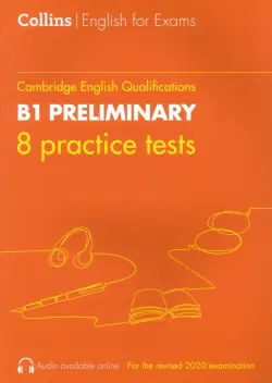 Cambridge English Qualification. Practice Tests for B1 Preliminary. PET. 8 Practice Tests