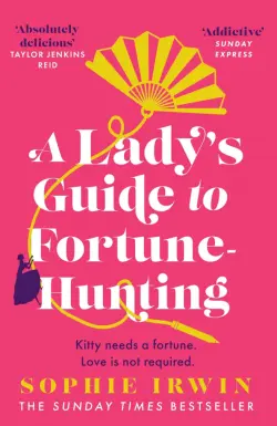 A Lady`s Guide to Fortune-Hunting